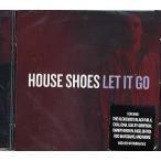 HOUSE SHOES - LET IT GO (2CD ALBUM + INSTRUMENTALS) 2xCD US 2012年リリース