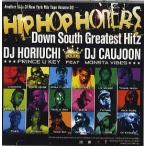 DJ HORIUCHI feat DJ CAUJOON - HIPHOP HONERS DOWN SOUTH GREATEST HITZ CD JPN 2012年リリース