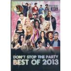 DON'T STOP THE PARTY - DON'T STOP THE PARTY BEST OF 2013 (3DVD) 3xDVD JPN 2013年リリース