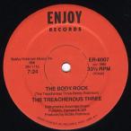 【レコード】THE TREACHEROUS THREE - THE BODY ROCK 12" US 1980年リリース