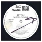 [ запись ]LIL TROY - WHERE'S THE LOVE 12" US 1999 год Release 
