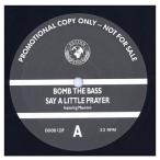 [ запись ]BOMB THE BASS - SAY A LITTLE PRAYER (UK) 12" UK 1988 год Release 