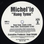 【レコード】MICHEL'LE - HANG TYME 12" US 1998年リリース