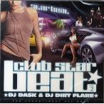 DJ DASK &amp; DJ DIRT FLARE - CLUB STAR BEAT VOL.2 CD JAPAN 2010年リリース