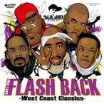 DJ LIL JUN - FLASH BACK WEST COAST CLASSICS CD JPN 2015年リリース