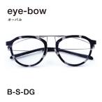 eye-bow オーバル B-S-DG デミグレー