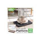 tidy ティディ Platform 平台車