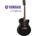 [※お取り寄せ商品] YAMAHA CPX600 BL ヤマハ エレクトリックアコースティックギター ブラック