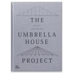 The Umbrella House Project Kazuo Shinohara