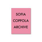 ARCHIVE by Sofia Coppola ソフィア・コッポラ　作品集　