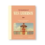 【ウェス・アンダーソン】THE MUSEUM OF WES ANDERSON by Wes Anderson, Johan Chiaramonte, Camille Mathieu