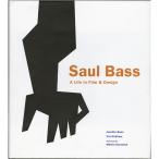 Saul Bass A Life in Film & Design／ソール・バス　ライフ・イン・フィルム・アンド・デザイン