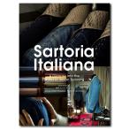 Sartoria Italiana : A Glimpse into the World of Italian Tailoring／サルトリア・イタリアーナ