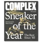 COMPLEX PRESENTS : SNEAKER OF THE YEAR コンプレックス　スニーカー・オブ・ザ・イヤー
