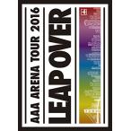 AAA ARENA TOUR 2016 - LEAP OVER -(初回生産限定盤)(スマプラ対応) [DVD]