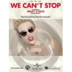 [楽譜] マイリー・サイラス／ウィ・キャント・ストップ《輸入ピアノ楽譜》【10,000円以上送料無料】(Miley Cyrus - We Can't Stop)《輸入楽譜》