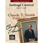 [楽譜] 《吹奏楽譜》サンティアゴ・カーニヴァル(Santiago Carnival) C.T.スミス(C.T...【送料無料】(Santiago Carnival)《輸入楽譜》