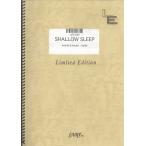 楽譜  SHALLOW SLEEP/hyde(LPS100/ピアノ・ソロ/オンデマンド)