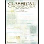 楽譜　クラシカル・クロスオーバー・フォー・シンガーズ（00118365／ヴォイス＆ピアノ／輸入楽譜（T））