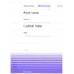 楽譜 【取寄品】全音ピアノピースポピュラー２０ Ｆｉｒｓｔ Ｌｏｖｅ／Ｉ ＬＯＶＥ ＹＯＵ