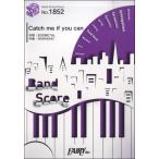 楽譜 【取寄品】ＢＰ１８５２ バンドスコアピース Ｃａｔｃｈ ｍｅ ｉｆ ｙｏｕ ｃａｎ／ＢＡＢＹＭＥＴＡＬ