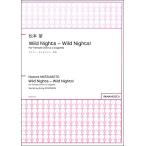 楽譜 【取寄時、納期1週間〜10日】松本望 Ｗｉｌｄ Ｎｉｇｈｔｓ−Ｗｉｌｄ Ｎｉｇｈｔｓ！ ｆｏｒ Ｆｅｍａｌｅ Ｃｈｏｒｕｓ ａ ｃａｐｐｅｌｌａ