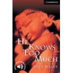 【取寄品】【取寄時、納期1〜3週間】CAMBRIDGE ENGLISH READERS LEVEL 6 HE KNOWS TOO MUCH