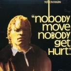 輸入盤 YELLOWMAN / NOBODY MOVE NOBODY GET HURT [CD]