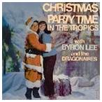【輸入盤】BYRON LEE ＆ THE DRAGONAIRES バイロン・リー＆ザ・ドラゴネアーズ／CHRISTMAS PARTY TIME IN THE TROPICS(CD)