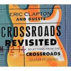 輸入盤 ERIC CLAPTON ＆ GUESTS / CROSSROADS REVISITED ： SELECTIONS FROM THE CROSSROADS GUITAR FESTIVALS [3CD]