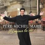 輸入盤 PERE MICHEL-MARIE / BONJOUR LA VIE [CD]