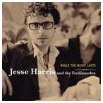 輸入盤 JESSE HARRIS / WHILE THE MUSIC LASTS [CD]