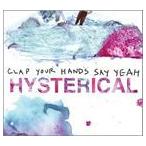 輸入盤 CLAP YOUR HANDS SAY YEAH / HYSTERICAL [CD]