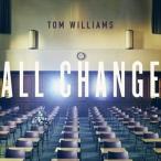 輸入盤 TOM WILLIAMS / ALL CHANGE [CD]