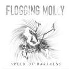 輸入盤 FLOGGING MOLLY / SPEED OF DARKNESS （DIGPACK） [CD]