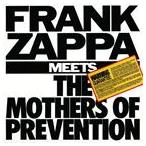 輸入盤 FRANK ZAPPA / FRANK ZAPPA MEETS THE MOTHERS OF PREVENTION （REISSUE） [CD]