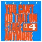 輸入盤 FRANK ZAPPA / YOU CAN’T DO THAT ON STAGE ANYMORE VOL. 4 （REISSUE） [2CD]