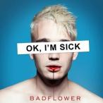 輸入盤 BADFLOWER / OK I’M SICK [CD]