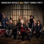 輸入盤 ROADCASE ROYALE / FIRST THINGS FIRST [CD]