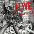 輸入盤 MARK COLLIE ＆ HIS RECKLESS COMPANIONS / ALIVE AT BRUSHY MOUNTAIN STATE [CD]