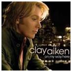 輸入盤 CLAY AIKEN / ON MY WAY HERE [CD]