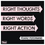 輸入盤 FRANZ FERDINAND / RIGHT THOUGHTS RIGHT WORDS RIGHT ACTION [CD]