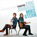 輸入盤 ERIC JOHNSON／MIKE STERN / ECLECTIC [CD]