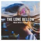 輸入盤 LONE BELLOW / WALK INTO A STORM [CD]