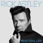 輸入盤 RICK ASTLEY / BEAUTIFUL LIFE [CD]