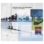 輸入盤 VARIOUS / ANYONE CAN PLAY GUITAR （RADIOHEAD TRIBUTE） [CD]