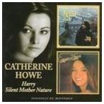 輸入盤 CATHERINE HOWE / HARRY／SILENT MOTHER NATURE [2CD]