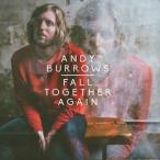 輸入盤 ANDY BURROWS / FALL TOGETHER AGAIN [CD]