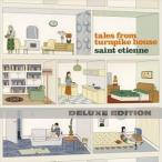 輸入盤 SAINT ETIENNE / TALES FROM TURNPIKE HOUSE （DLX） [2CD]