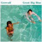Yahoo! Yahoo!ショッピング(ヤフー ショッピング)輸入盤 GEOWULF / GREAT BIG BLUE [CD]